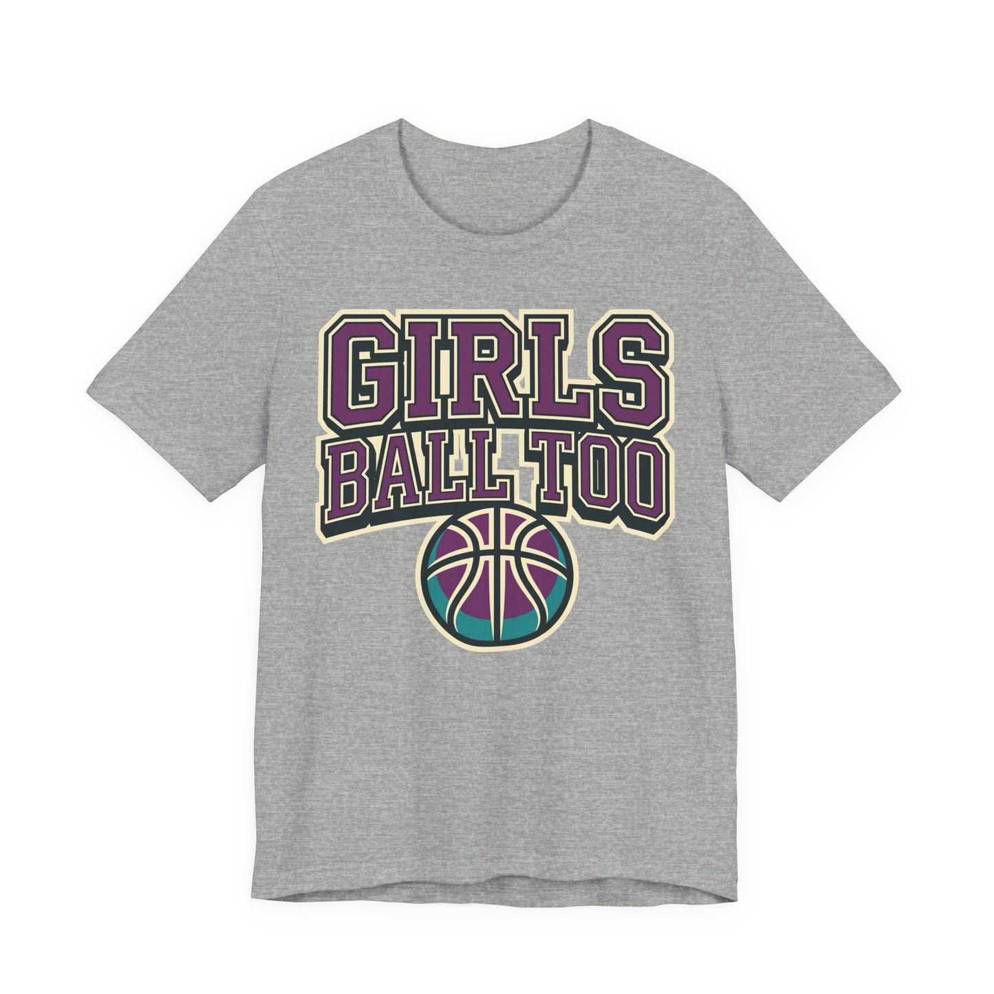 Girls Ball Too Basketball T-Shirt | Purple Streetwear Tee | Perfect Gift for Female Hoopers