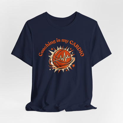 Coaching is My Cardio Basketball T-Shirt | Coach Tee | Perfect Gift