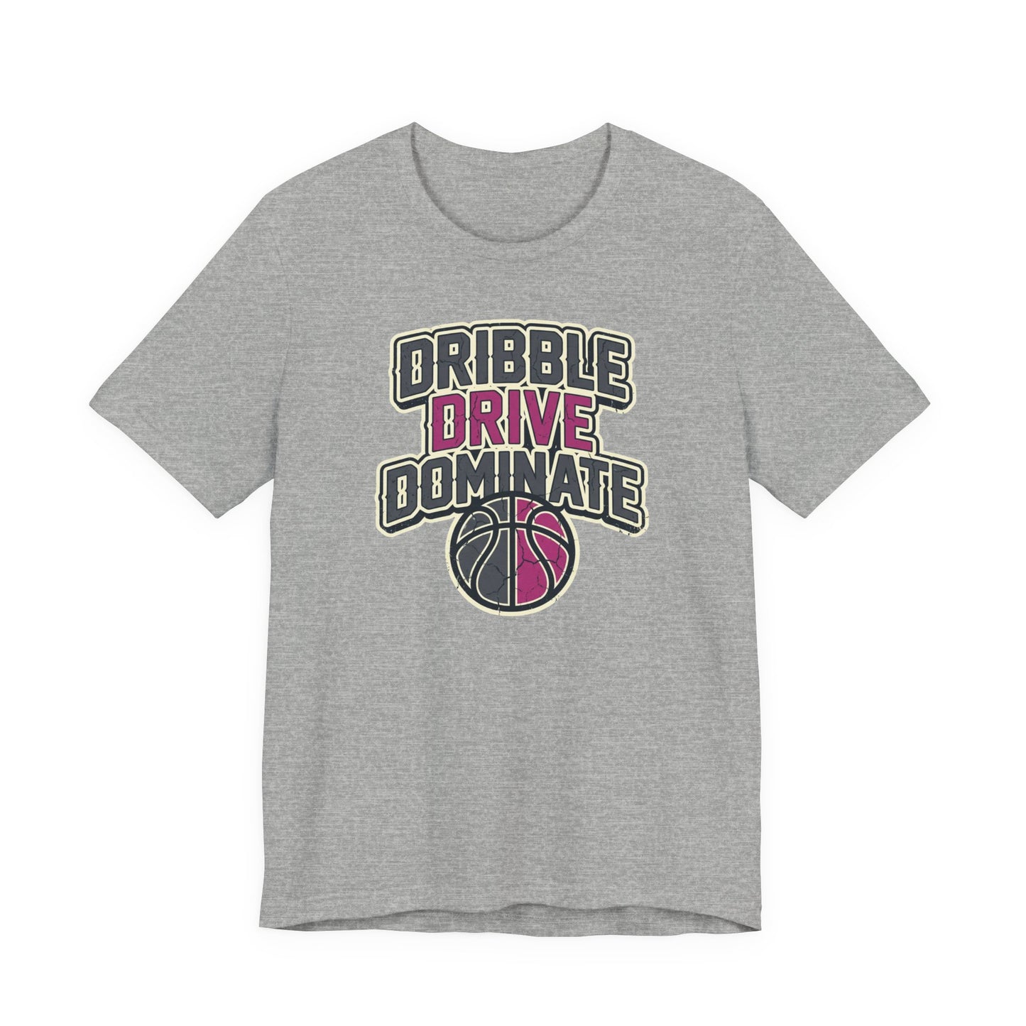 Dribble Drive Dominate Basketball T-Shirt | Women's Streetwear Tee | Perfect Gift for Hoopers