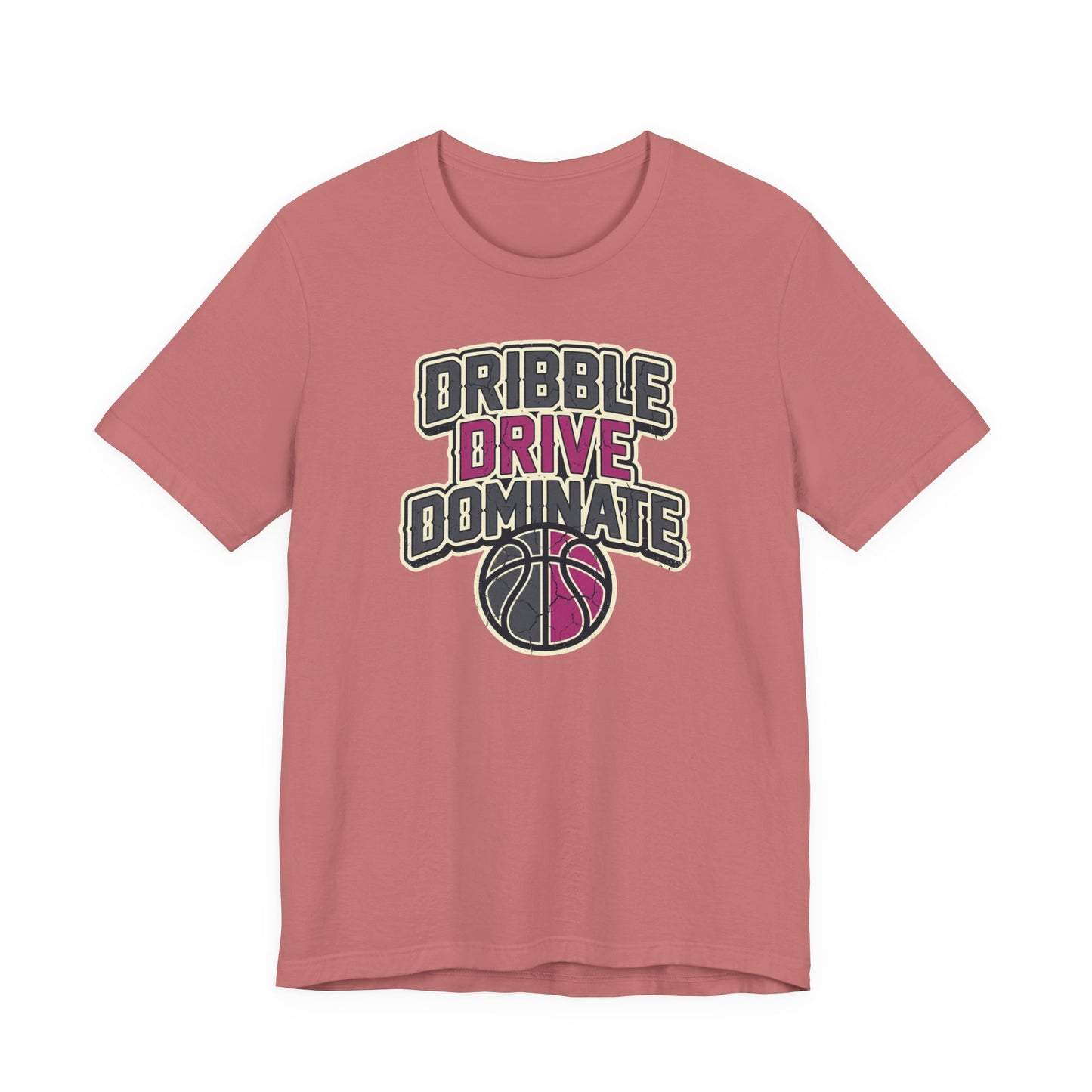 Dribble Drive Dominate Basketball T-Shirt | Women's Streetwear Tee | Perfect Gift for Hoopers