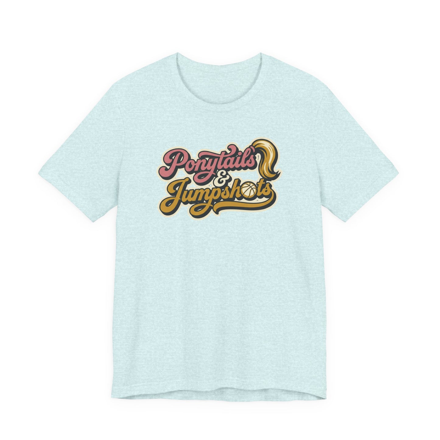 Ponytails & Jumpshots Basketball T-Shirt | Women's Hooper Tee | Perfect Gift for Female Ball Players