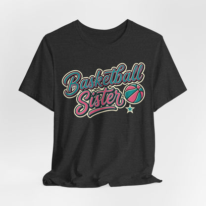 Basketball Sister Retro T-Shirt | Women's Hooper Tee | Perfect Gift