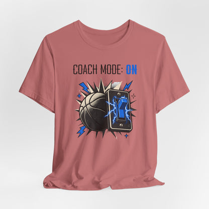 Coach Mode On Basketball T-Shirt | Graphic Tee | Perfect Gift for Coaches