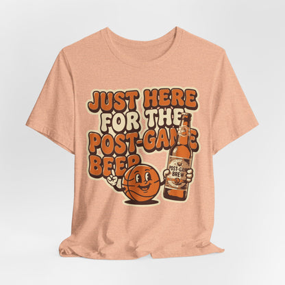 Just Here For Postgame Beer Basketball T-Shirt | Funny Hooper Tee | Perfect Gift