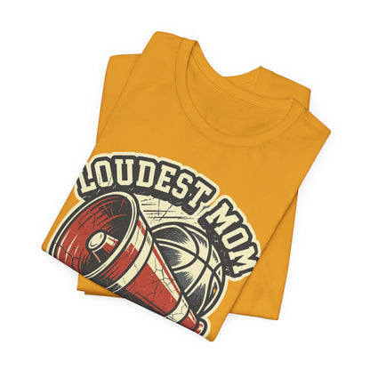 Loudest Mom in the Gym Basketball T-Shirt | Megaphone Tee | Perfect Gift for Basketball Moms