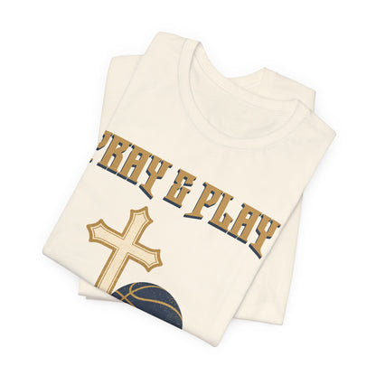 Pray and Play Basketball T-Shirt | Faith & Hoops Tee | Perfect Gift for Ballers
