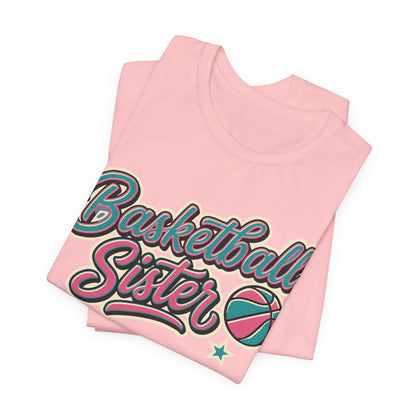 Basketball Sister Retro T-Shirt | Women's Hooper Tee | Perfect Gift