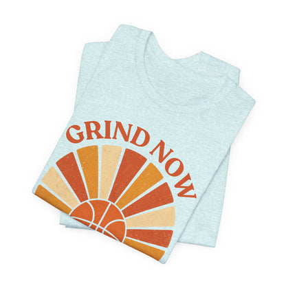 Grind Now Shine Later Basketball T-Shirt | Motivational Tee | Perfect Gift for Ballers