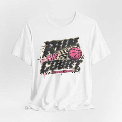 Run The Court Basketball T-Shirt | Women's Hooper Tee | Perfect Gift for Female Players