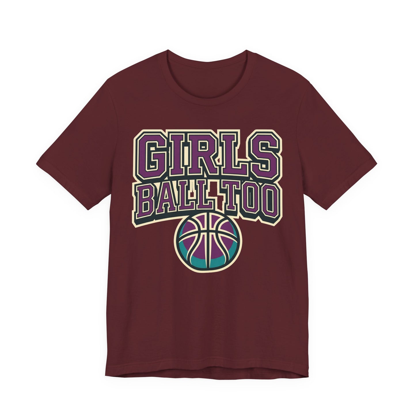 Girls Ball Too Basketball T-Shirt | Purple Streetwear Tee | Perfect Gift for Female Hoopers