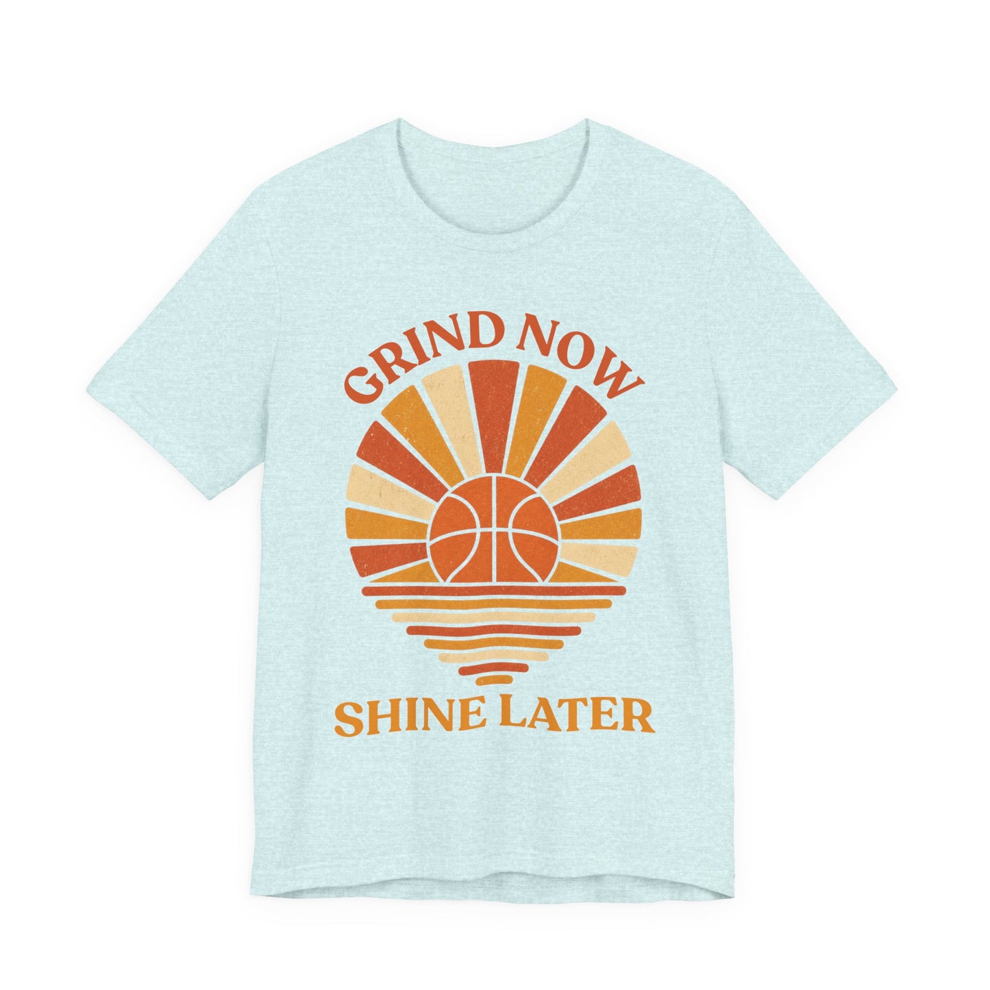 Grind Now Shine Later Basketball T-Shirt | Motivations Tee | Geschenk für Baller