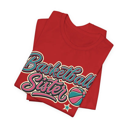 Basketball Sister Retro T-Shirt | Women's Hooper Tee | Perfect Gift