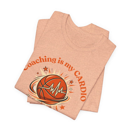 Coaching is My Cardio Basketball T-Shirt | Coach Tee | Perfect Gift