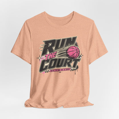 Run The Court Basketball T-Shirt | Women's Hooper Tee | Perfect Gift for Female Players