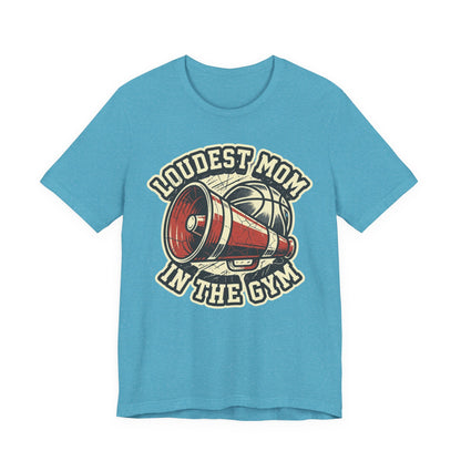 Loudest Mom in the Gym Basketball T-Shirt | Megaphone Tee | Perfect Gift for Basketball Moms