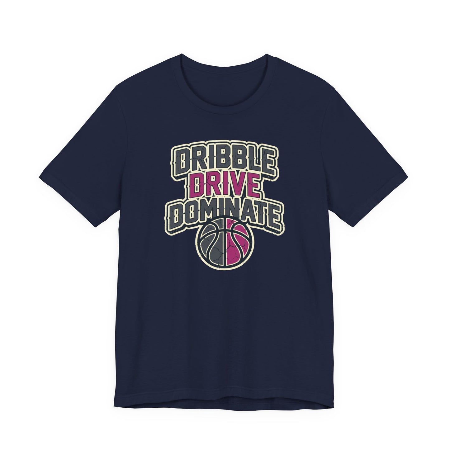 Dribble Drive Dominate Basketball T-Shirt | Women's Streetwear Tee | Perfect Gift for Hoopers