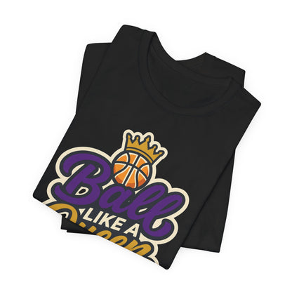 Ball Like A Queen Basketball T-Shirt | Purple Gold Hoops Tee | Gift for Female Players