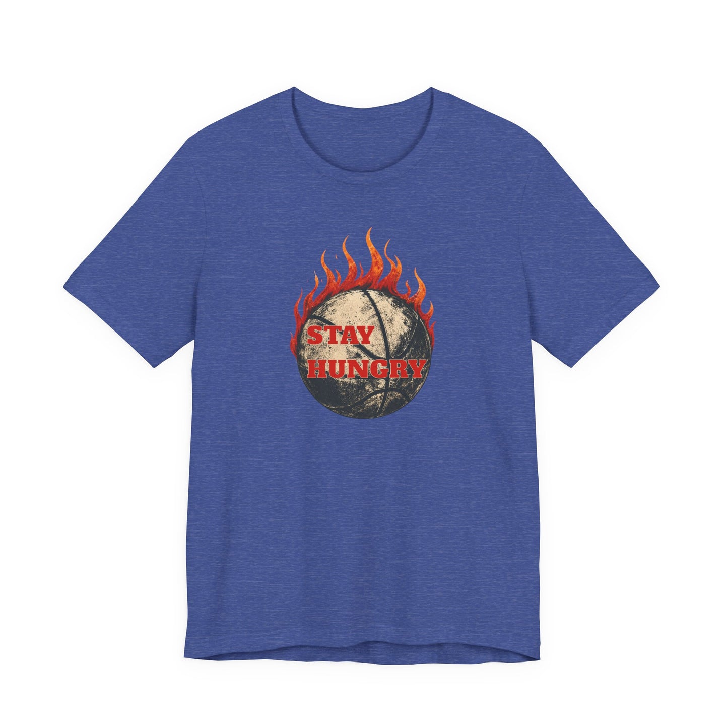 Stay Hungry Flaming Basketball T-Shirt | Motivations-Hooper Tee | Perfektes Geschenk