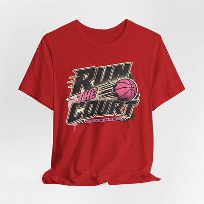 Run The Court Basketball T-Shirt | Women's Hooper Tee | Perfect Gift for Female Players
