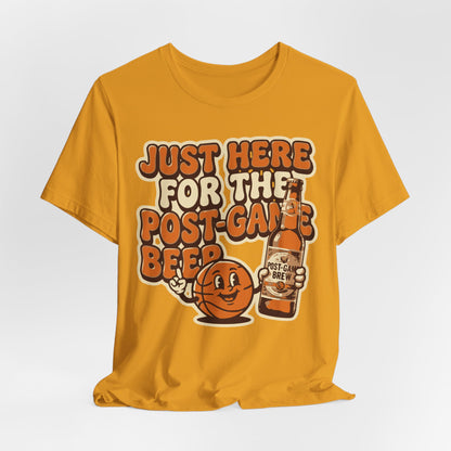 Just Here For Postgame Beer Basketball T-Shirt | Funny Hooper Tee | Perfect Gift