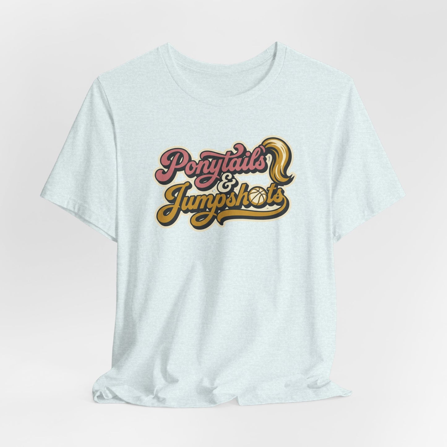 Ponytails & Jumpshots Basketball T-Shirt | Women's Hooper Tee | Perfect Gift for Female Ball Players