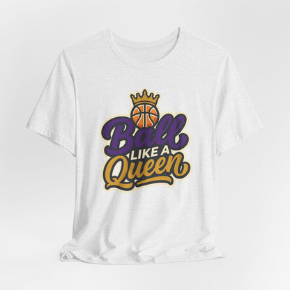 Ball Like A Queen Basketball T-Shirt | Purple Gold Hoops Tee | Gift for Female Players