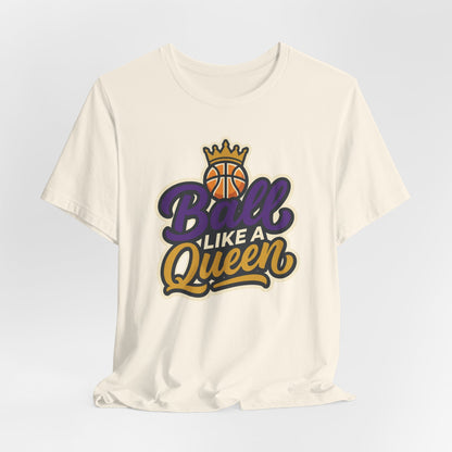 Ball Like A Queen Basketball T-Shirt | Purple Gold Hoops Tee | Gift for Female Players