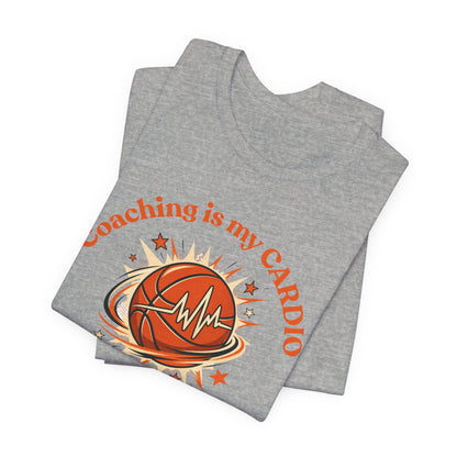 Coaching is My Cardio Basketball T-Shirt | Coach Tee | Perfect Gift