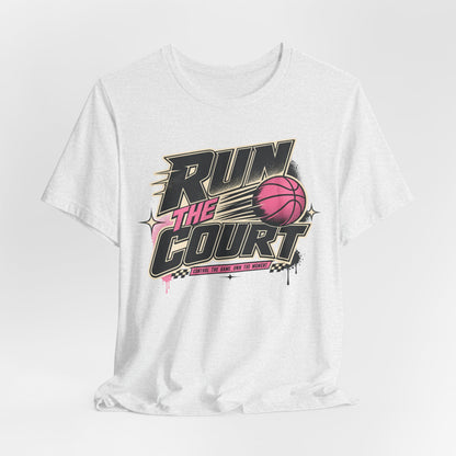 Run The Court Basketball T-Shirt | Women's Hooper Tee | Perfect Gift for Female Players
