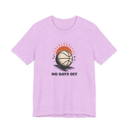 No Days Off Basketball T-Shirt | Motivational Hooper Tee | Perfect Gift for Players