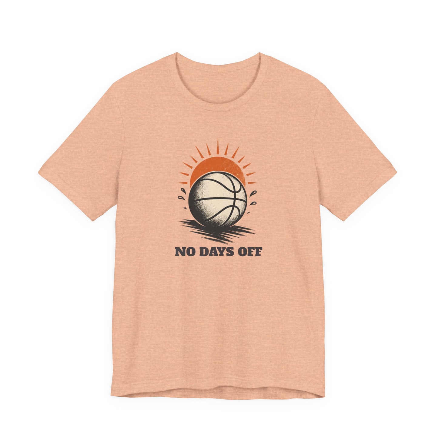 No Days Off Basketball T-Shirt | Motivational Hooper Tee | Perfect Gift for Players