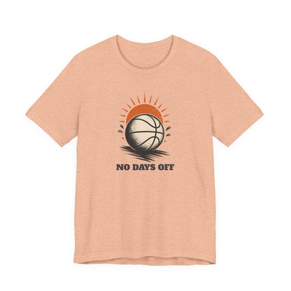 No Days Off Basketball T-Shirt | Motivational Hooper Tee | Perfect Gift for Players
