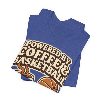 Powered by Coffee & Basketball T-Shirt | Funny Hooper Tee | Perfect Gift
