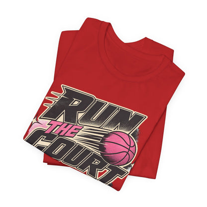 Run The Court Basketball T-Shirt | Women's Hooper Tee | Perfect Gift for Female Players
