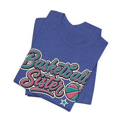 Basketball Sister Retro T-Shirt | Women's Hooper Tee | Perfect Gift