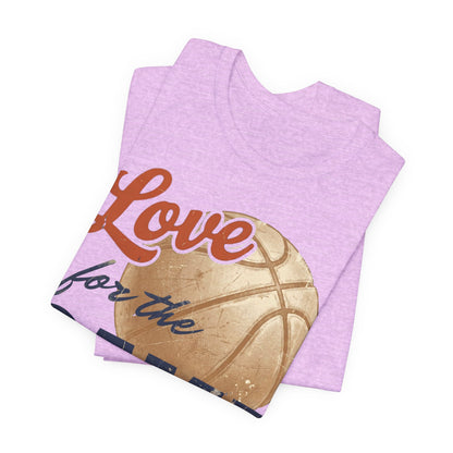Love for the Game Vintage Basketball T-Shirt | Retro Hoops Graphic Tee | Basketball Lover Gift