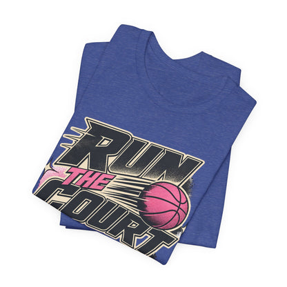 Run The Court Basketball T-Shirt | Women's Hooper Tee | Perfect Gift for Female Players