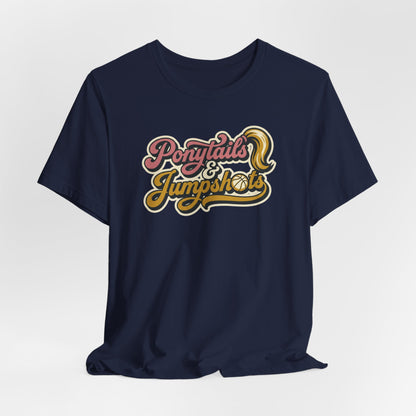 Ponytails & Jumpshots Basketball T-Shirt | Women's Hooper Tee | Perfect Gift for Female Ball Players