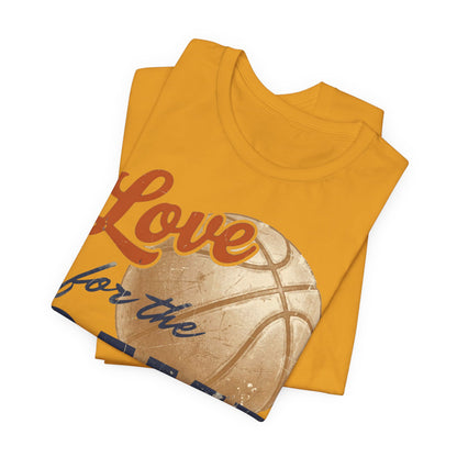 Love for the Game Vintage Basketball T-Shirt | Retro Hoops Graphic Tee | Basketball Lover Gift