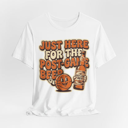 Just Here For Postgame Beer Basketball T-Shirt | Funny Hooper Tee | Perfect Gift