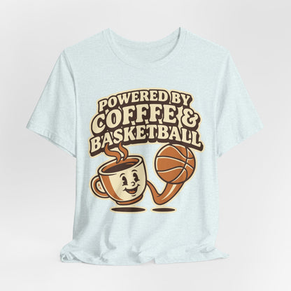 Powered by Coffee & Basketball T-Shirt | Funny Hooper Tee | Perfect Gift