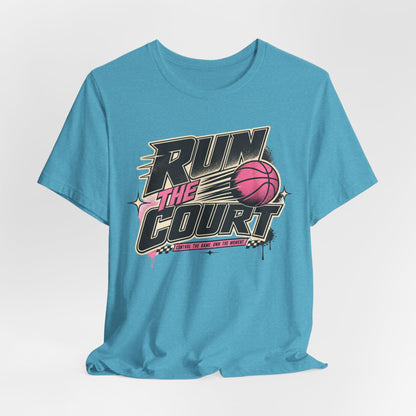 Run The Court Basketball T-Shirt | Women's Hooper Tee | Perfect Gift for Female Players