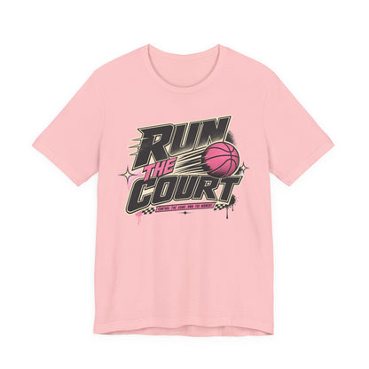 Run The Court Basketball T-Shirt | Women's Hooper Tee | Perfect Gift for Female Players