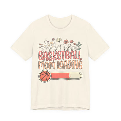 Basketball Mom Loading Floral T-Shirt | Mom Life Tee | Perfect Gift for Hooper Moms
