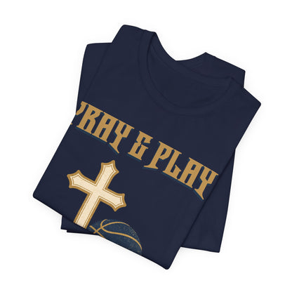 Pray and Play Basketball T-Shirt | Faith & Hoops Tee | Perfect Gift for Ballers