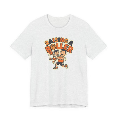 Raising a Baller Basketball T-Shirt | Parent Pride Tee | Perfect Gift for Hoops Families