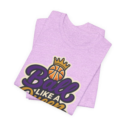 Ball Like A Queen Basketball T-Shirt | Purple Gold Hoops Tee | Gift for Female Players
