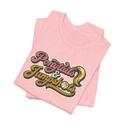 Ponytails & Jumpshots Basketball T-Shirt | Women's Hooper Tee | Perfect Gift for Female Ball Players