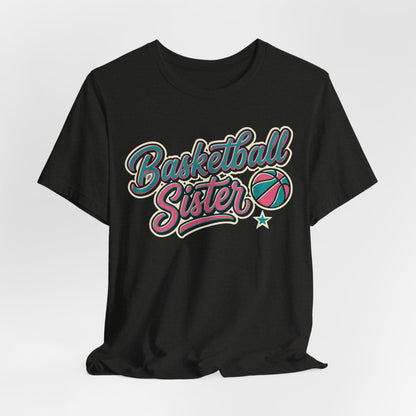 Basketball Sister Retro T-Shirt | Women's Hooper Tee | Perfect Gift