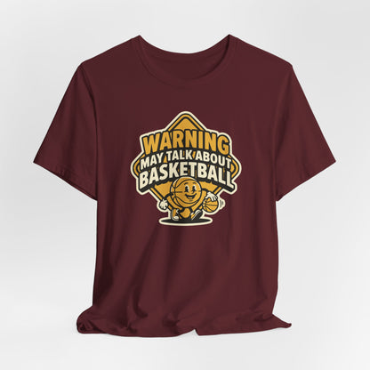 Warning May Talk About Basketball T-Shirt | Funny Hooper Tee | Gift for Ball Players